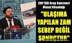 Kösedağı; Ulaşıma yapılan zam, sebep değil sonuçtur