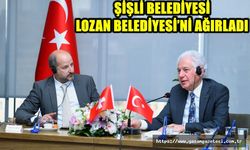 ŞİŞLİ BELEDİYESİ LOZAN BELEDİYESİ’Nİ AĞIRLADI