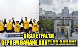 Şişli Etfal’de deprem bahane rantlar şahane