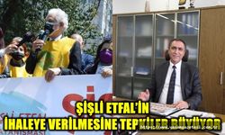 Şişli Etfal’in ihaleye verilmesine tepkiler büyüyor
