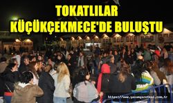 Tokatlılar Küçükçekmece'de buluştu