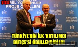 TÜRKİYE’NİN İLK ‘KATILIMCI BÜTÇE’Sİ ÖDÜLLENDİRİLDİ