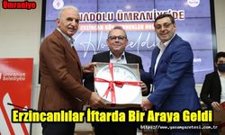 Ümraniye’deki Erzincanlılar İftarda Bir Araya Geldi
