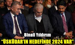 “Üsküdar’ın hedefinde 2024 var”