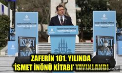 ZAFERİN 101. YILINDA  ‘İSMET İNÖNÜ KİTABI’ YAYINLANDI
