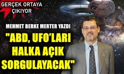“ABD, UFO’ları Halka Açık Sorgulayacak”