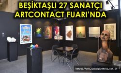 BEŞİKTAŞLI 27 SANATÇI ARTCONTACT FUARI’NDA