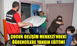 Çocuk Gelişim Merkezi’ndeki öğrencilere yangın eğitimi