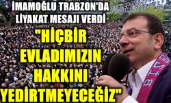 "Hiçbir Evladımızın Hakkını Yedirtmeyeceğiz"