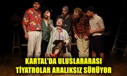 Kartal’da uluslararası tiyatrolar aralıksız sürüyor