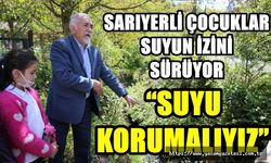 Sarıyerli Çocuklar Suyun İzini Sürüyor