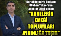 Yüksel’den Anneler Günü Mesajı