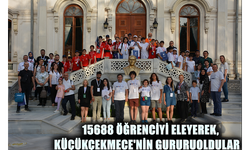 15688 ÖĞRENCİYİ ELEYEREK, KÜÇÜKÇEKMECE'NİN GURURUOLDULAR