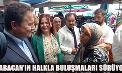 BABACAN’IN HALKLA BULUŞMALARI SÜRÜYOR