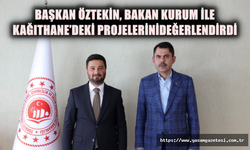 Başkan Öztekin, Bakan Kurum İle Kağıthane’deki Projelerini Değerlendirdi