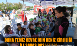 Daha temiz çevre için deniz kirliliği ile savaş başlatıldı