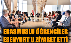 ERASMUSLU ÖĞRENCİLER ESENYURT’U ZİYARET ETTİ