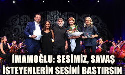 İMAMOĞLU: SESİMİZ, SAVAŞ İSTEYENLERİN SESİNİ BASTIRSIN