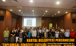 KARTAL BELEDİYESİ PERSONELİNE “TOPLUMSAL CİNSİYET EŞİTLİĞİ SEMİNERİ” VERİLDİ