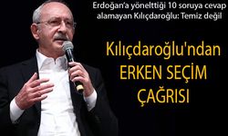 Kılıçdaroğlu'ndan ERKEN SEÇİM ÇAĞRISI