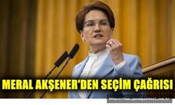 Meral Akşener'den Seçim Çağrısı