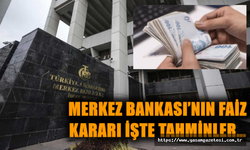 Merkez Bankası’nın faiz kararı İşte tahminler…