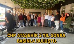 CHP Ataşehir 2 yıl sonra basınla buluştu.