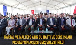 Kartal ve Maltepe Atık Su Hattı ve Dere Islahı Projesi’nin Açılışı Gerçekleştirildi