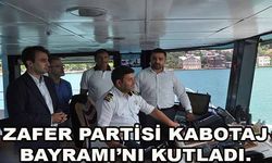 Zafer Partisi Kabotaj Bayramı’nı kutladı.