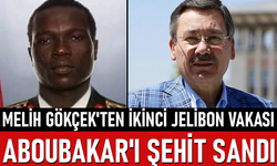 Melih Gökçek'ten ikinci jelibon vakası: Aboubakar'ı şehit sandı