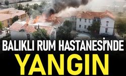 Balıklı Rum Hastanesi'nde yangın