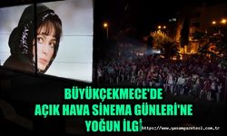 Büyükçekmece’de Açık Hava Sinema Günleri’ne yoğun ilgi