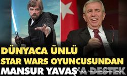Dünyaca ünlü Star Wars oyuncusundan Mansur Yavaş'a destek