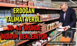 ERDOĞAN TALİMAT VERDİ… 30-40 ÜRÜNDE İNDİRİM BEKLENİYOR