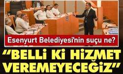 Esenyurt Belediyesi’nin suçu ne?