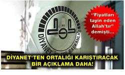 ‘’Fiyatları tayin eden Allah’tır’’ demişti… Diyanet’ten ortalığı karıştıracak bir açıklama daha!