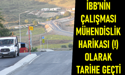 İBB’nin çalışması mühendislik harikası (!) olarak tarihe geçti