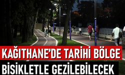 Kağıthane’de tarihi bölge bisikletle gezilebilecek