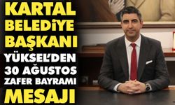 Kartal Belediye Başkanı Gökhan Yüksel’den 30 Ağustos Zafer Bayramı mesajı