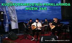 KÜÇÜKÇEKMECE’NİN PARKLARINDA MÜZİK VAR