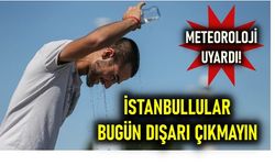 METEOROLOLOJİ’DEN BUGÜN İÇİN İSTANBULLULARA UYARI