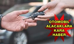 OTOMOBİL ALACAKLARA KARA HABER GECİKMEDİ...