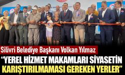 Silivri Belediye Başkanı Yılmaz: Yerel hizmet makamları siyasetin karıştırılmaması gereken yerler