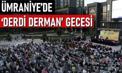 Ümraniye'de 'Derdi Derman' gecesi