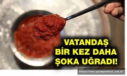 VATANDAŞ BİR KEZ DAHA ŞOK YAŞADI... SALÇA'YA DA KOTA KONULDU