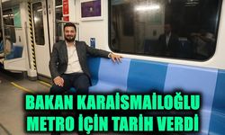 BAKAN KARAİSMAİLOĞLU METRO İÇİN TARİH VERDİ