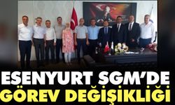 Esenyurt SGM'de görev değişikliği