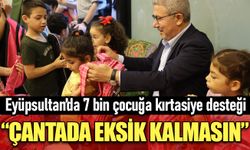 Eyüpsultan’da 7 bin çocuğa kırtasiye desteği: Çantada eksik kalmasın
