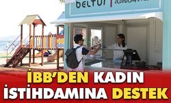 İBB’den kadın istihdamına destek