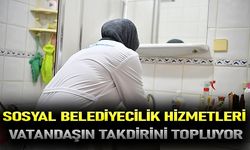 Sosyal Belediyecilik Hizmetleri Vatandaşın Takdirini Topluyor